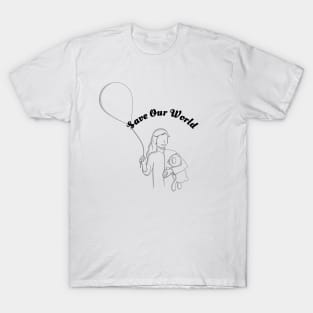 save our world T-Shirt